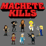 CHUPPIXEL_-MACHETE_KILLS.JPG